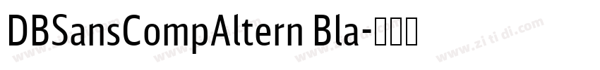 DBSansCompAltern Bla字体转换 DBSansCompAltern Bla字体转换